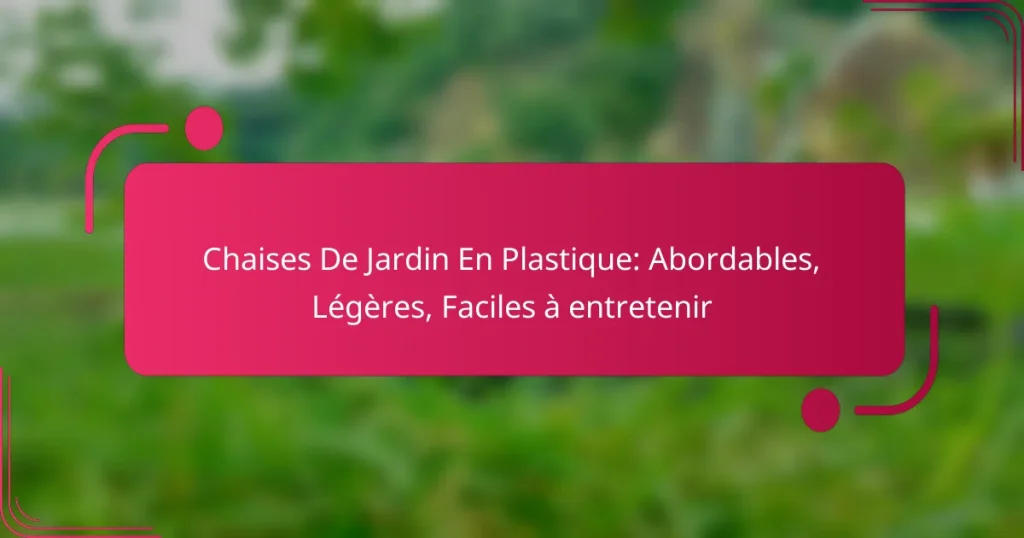 Chaises De Jardin En Plastique: Abordables, Légères, Faciles à entretenir