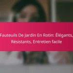 Fauteuils De Jardin En Rotin: Élégants, Résistants, Entretien facile